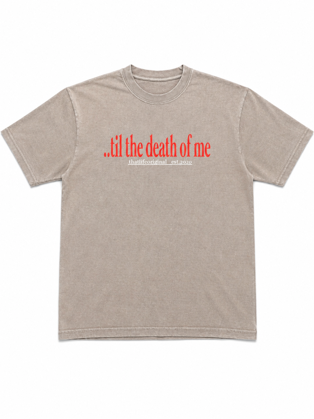 “..til the death of me” Tee - Gray/Red