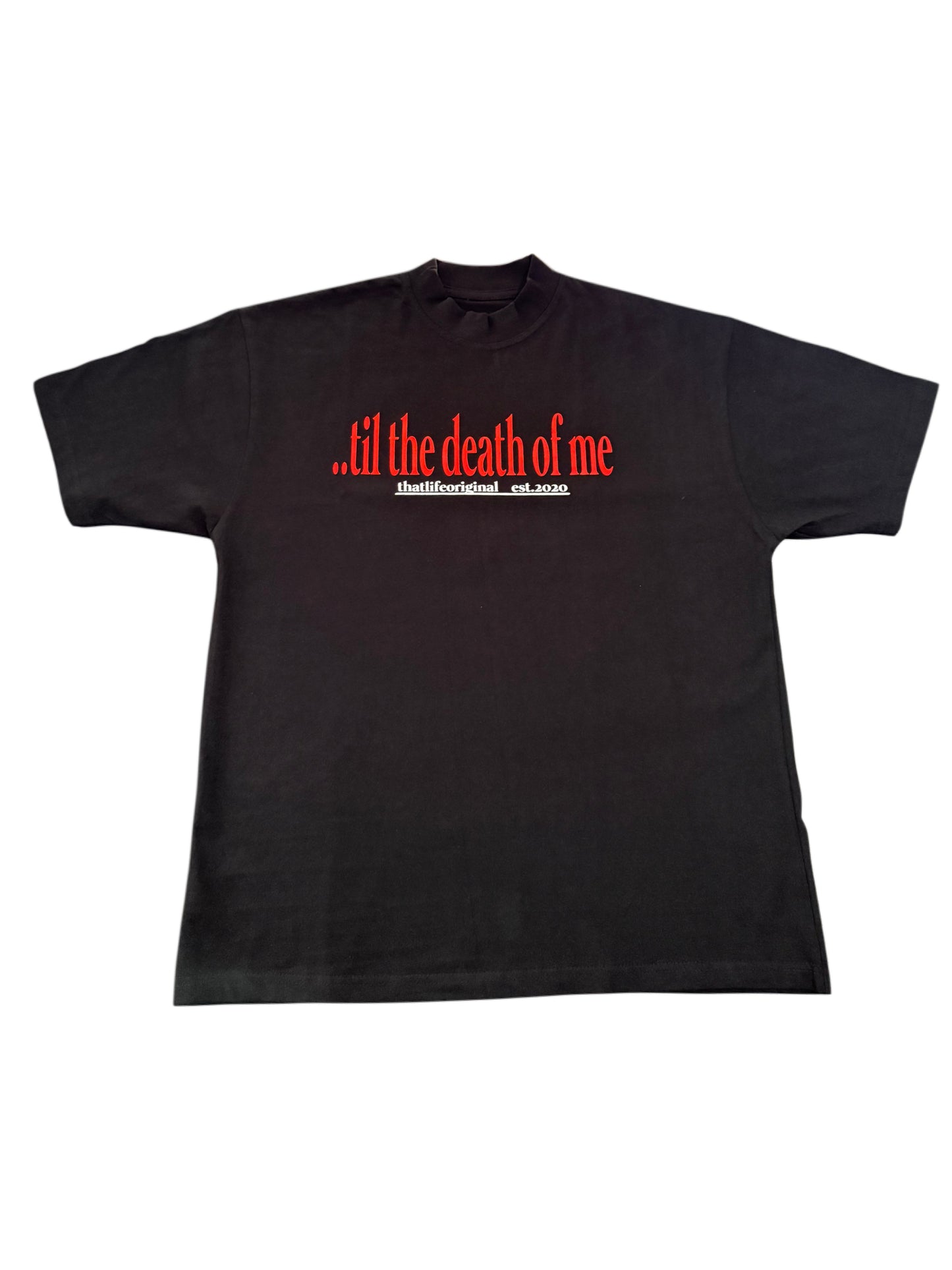 “..til the death of me” Tee - Black/Red